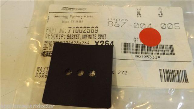 MAYTAG WHIRLPOOL STOVE 71002569 Gasket, Infinite Switch NEW IN BAG MAYTAG WHIRLPOOL STOVE 71002569 Gasket, Infinite Switch NEW IN BAG